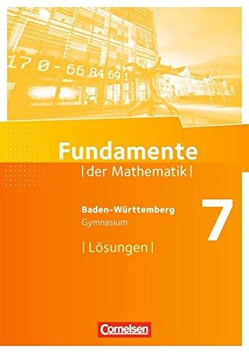 Fundamente der Mathematik - Baden-Württemberg / 7. Schuljahr - Lösungen zum Schülerbuch