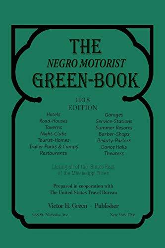 The Negro Motorist Green-Book: 1938 Facsimile Edition