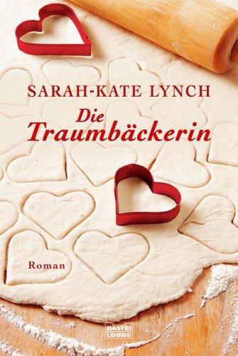 Die Traumbäckerin: Roman