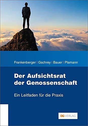 Der Aufsichtsrat der Genossenschaft: Ein Leitfaden für die Praxis