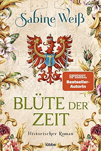 Blüte der Zeit: Historischer Roman