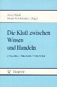 Die Kluft zwischen Wissen und Handeln: Empirische und theoretische Handlungsansätze