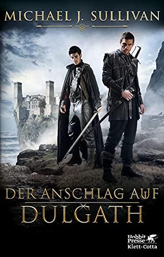 Der Anschlag auf Dulgath (Riyria-Chroniken, Bd. 3): Die Riyria-Chroniken 3