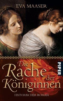 Die Rache der Königinnen: Historischer Roman