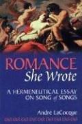 Romance, She Wrote: A Hermeneutical Essay on Songs of Songs