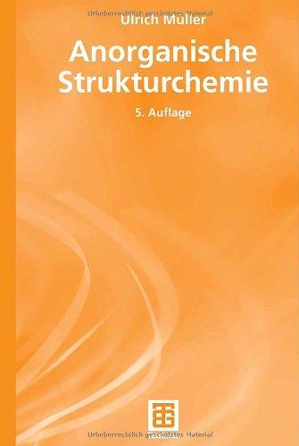 Anorganische Strukturchemie (Teubner Studienbücher Chemie)