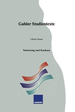 Sanierung und Konkurs (Gabler-Studientexte)