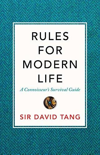 Rules for Modern Life: A Connoisseur's Survival Guide