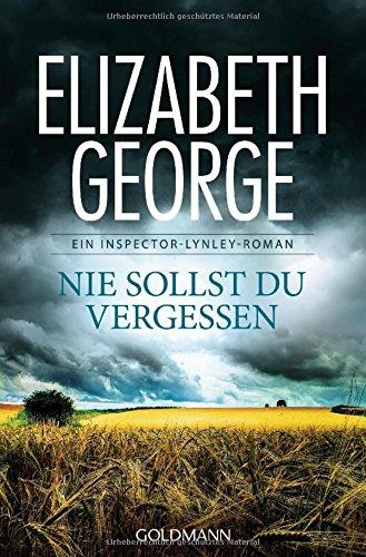 Nie sollst du vergessen: Ein Inspector-Lynley-Roman 11 -