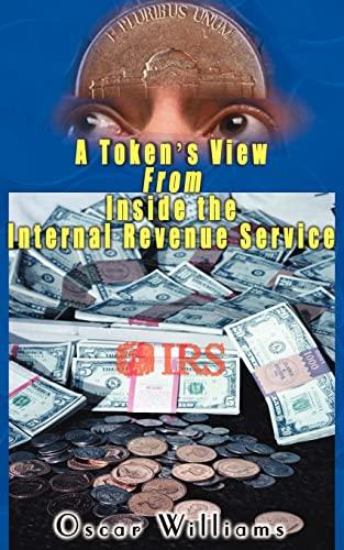 A Token's View From Inside the Internal Revenue Service