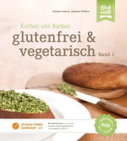 glutenfrei und vegetarisch: Kochen und Backen Band 1