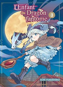 L'enfant du dragon fantôme. Vol. 3