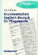 Grundwortschatz Englisch-Deutsch für Pflegeberufe