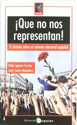 ¡Que no nos representan! : el debate sobre el sistema electoral español (Rompeolas, Band 20)