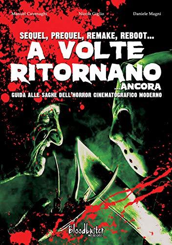 A volte ritornano... ancora. Guida alle saghe dell'horror cinematografico moderno. Nuova ediz. (I dizionari)