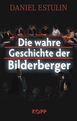 Die wahre Geschichte der Bilderberger