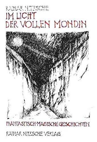 Im Licht der Vollen Mondin: Phantastisch-magische Geschichten. Ruf der Mondin 2 (Reihe Phantastik)