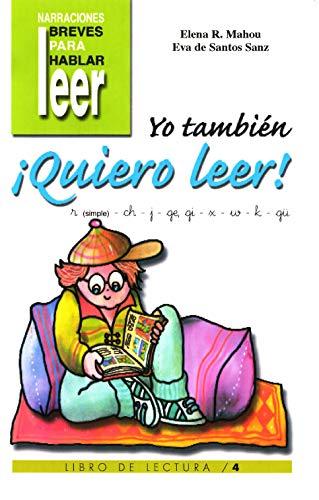 Yo También ¡Quiero Leer! 4 (Narraciones breves para hablar, leer y hacer, Band 7)