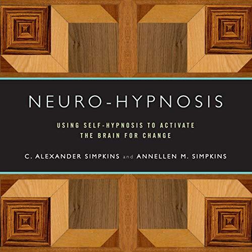 Neuro-Hypnosis - Using Self-Hypnosis to Activate the Brain for Change (Norton Professional Books)