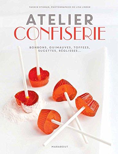 Atelier confiserie : bonbons, guimauves, toffees, sucettes, réglisses...