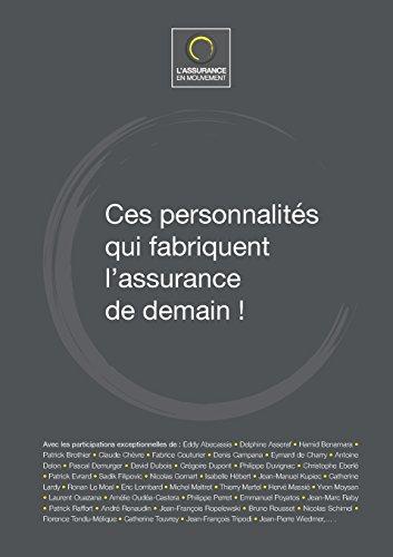 Ces personnalités qui fabriquent l'assurance de demain !