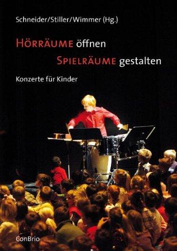 Hörräume öffnen - Spielräume gestalten: Konzerte für Kinder