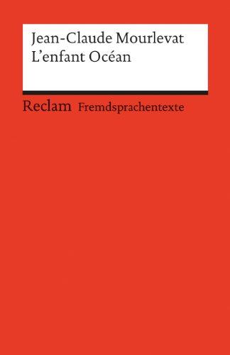 L'enfant Océan: (Fremdsprachentexte)