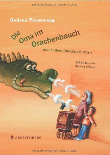 Die Oma im Drachenbauch - Omageschichten