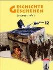 Geschichte und Geschehen - Sekundarstufe II. Ausgabe für Baden-Württemberg: Geschichte und Geschehen 12. Baden-Württemberg: Gymnasium