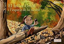 El follet Oriol i l'esperit de la tardor (Llibres infantils i juvenils - Sopa de contes - La llar dels contes)