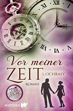 Vor meiner Zeit (Die besten deutschen Wattpad-Bücher): Roman