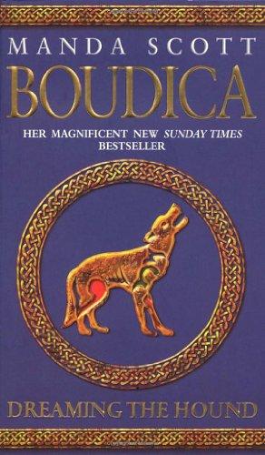 Boudica: Dreaming The Hound: Boudica 3