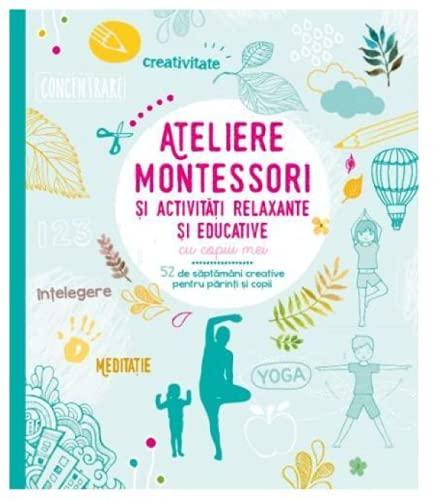 Ateliere Montessori Si Activitati Relaxante Si Educative Cu Copiii Mei