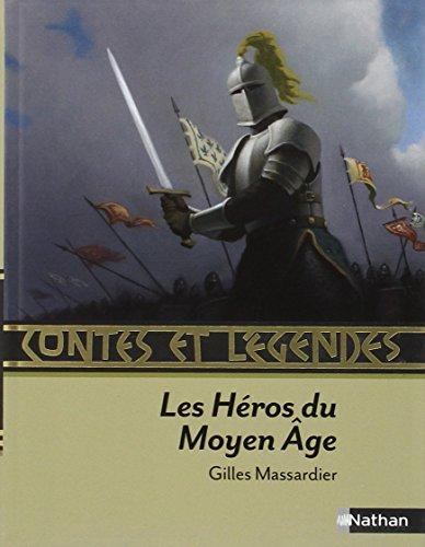 Les héros du Moyen Age