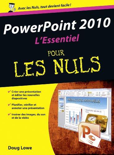 PowerPoint 2010 : l'essentiel pour les nuls