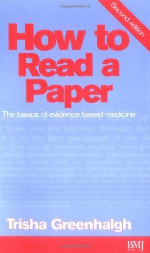 How to Read a Paper: The Basics of Evidence Based Medicine