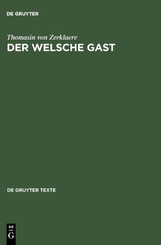 Der Welsche Gast (Gruyter - de Gruyter Texte)