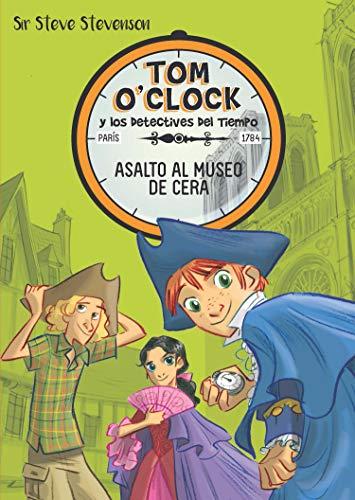 Tom O'Clock 1. Asalto al museo de cera