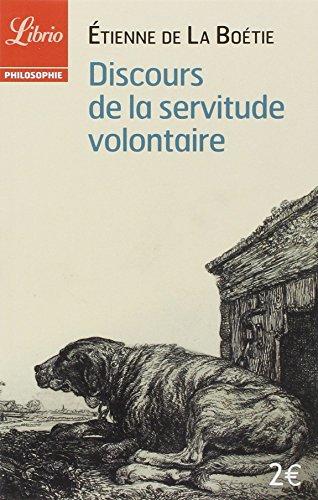 Le discours de la servitude volontaire. De la liberté des anciens comparée à celle des modernes. Le loup et le chien