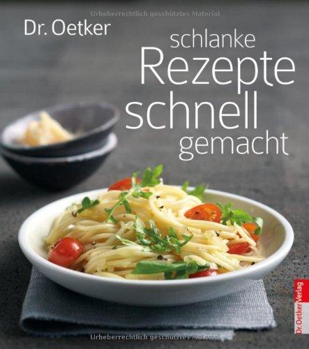 Schlanke Rezepte, schnell gemacht