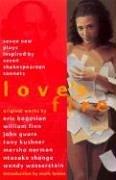 Love's Fire: Seven New Plays Inspired by Seven Shakespearean Sonnets