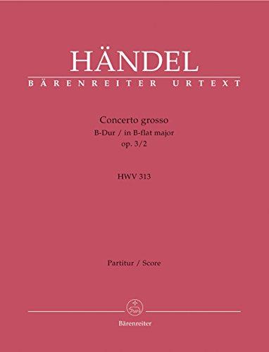 Concerto grosso B-Dur op. 3/2 HWV 313 -In der Continuo-Gruppe sind 2 Cembali besetzt-