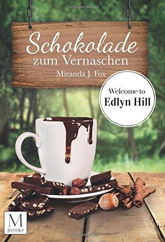 Schokolade zum Vernaschen: Welcome to Edlyn Hill