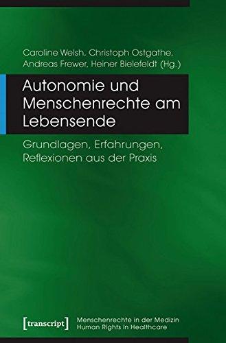 Autonomie und Menschenrechte am Lebensende: Grundlagen, Erfahrungen, Reflexionen aus der Praxis