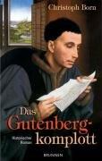 Das Gutenberg-Komplott: Historische Roman