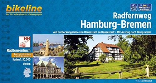 Radfernweg Hamburg - Bremen: Auf Entdeckungsreise von Hansestadt zu Hansestadt - Mit Ausflug nach Worpswede, 150 km. GPS-Tracks-Download, wetterfest/reißfest (Bikeline Radtourenbücher)