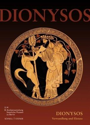 Dionysos: Verwandlung und Ekstase