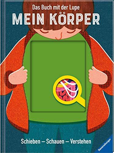 Das Buch mit der Lupe: Mein Körper: Schieben - Schauen - Verstehen