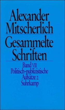 Gesammelte Schriften in zehn Bänden: VII: Politisch-publizistische Aufsätze 2: Bd. 7.