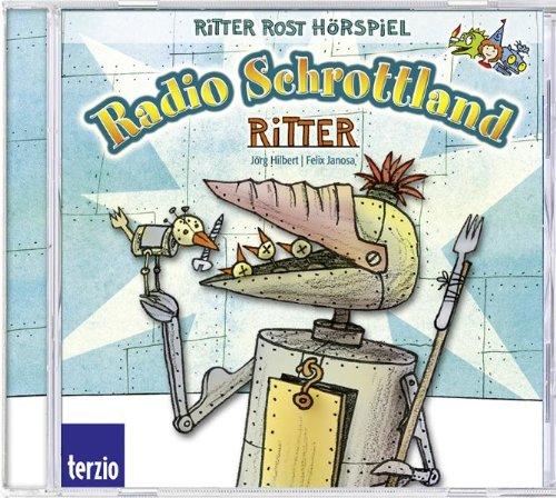 Ritter Rost präsentiert Radio Schrottland: Ritter. Hörspiel